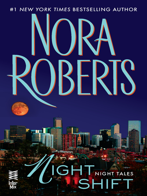 Title details for Night Shift by Nora Roberts - Available